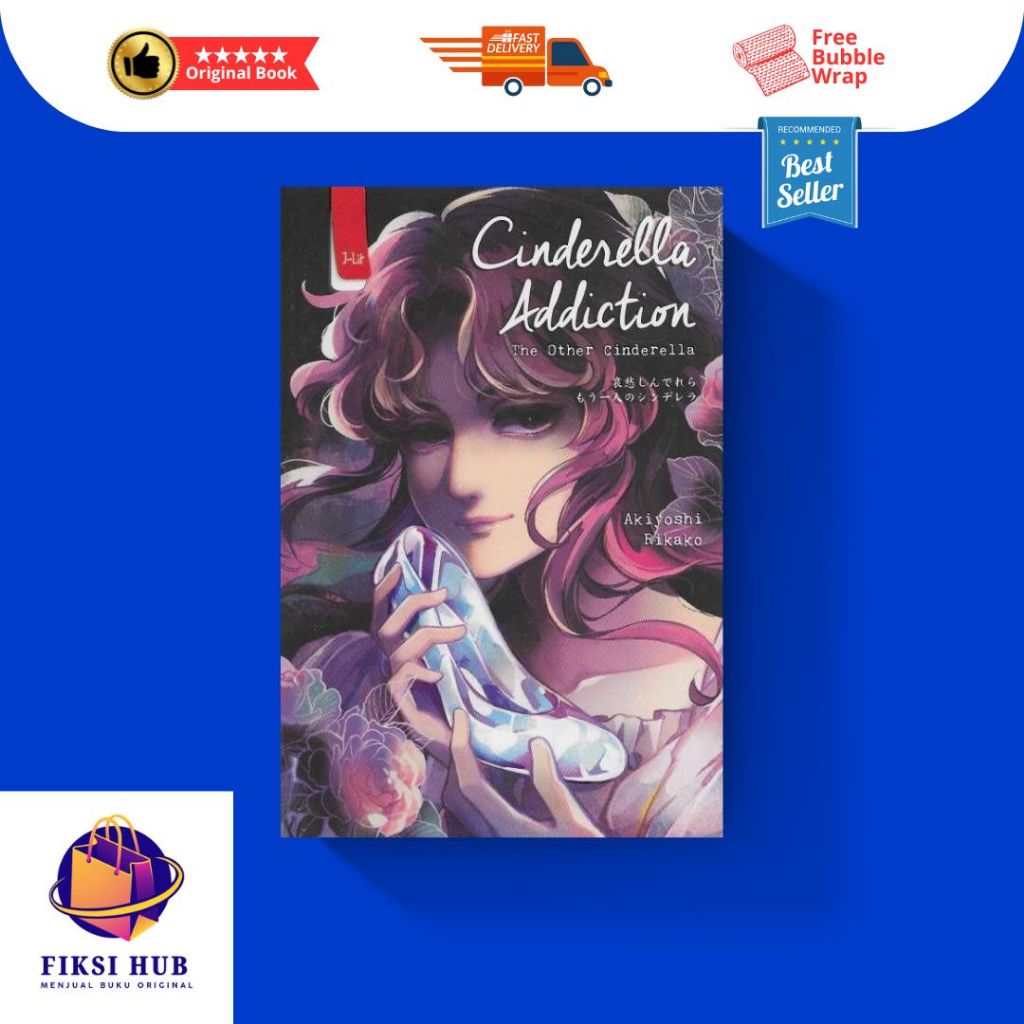 Buku Cinderella Addiction : The Other Cinderella - Akiyoshi Rikako