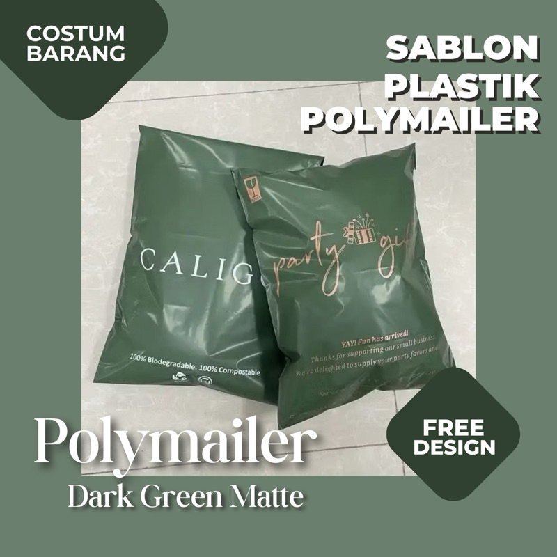 

COSTUM SABLON POLYMAILER PLASTIK PACKING DARK GREEN MATTE DOFF PREMIUM MIN 100 PCS 120 MICRON