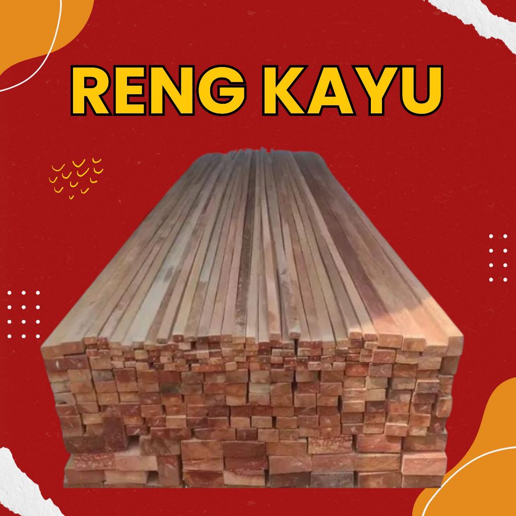 RENG KAYU - KAYU RENG / LIST RENG
