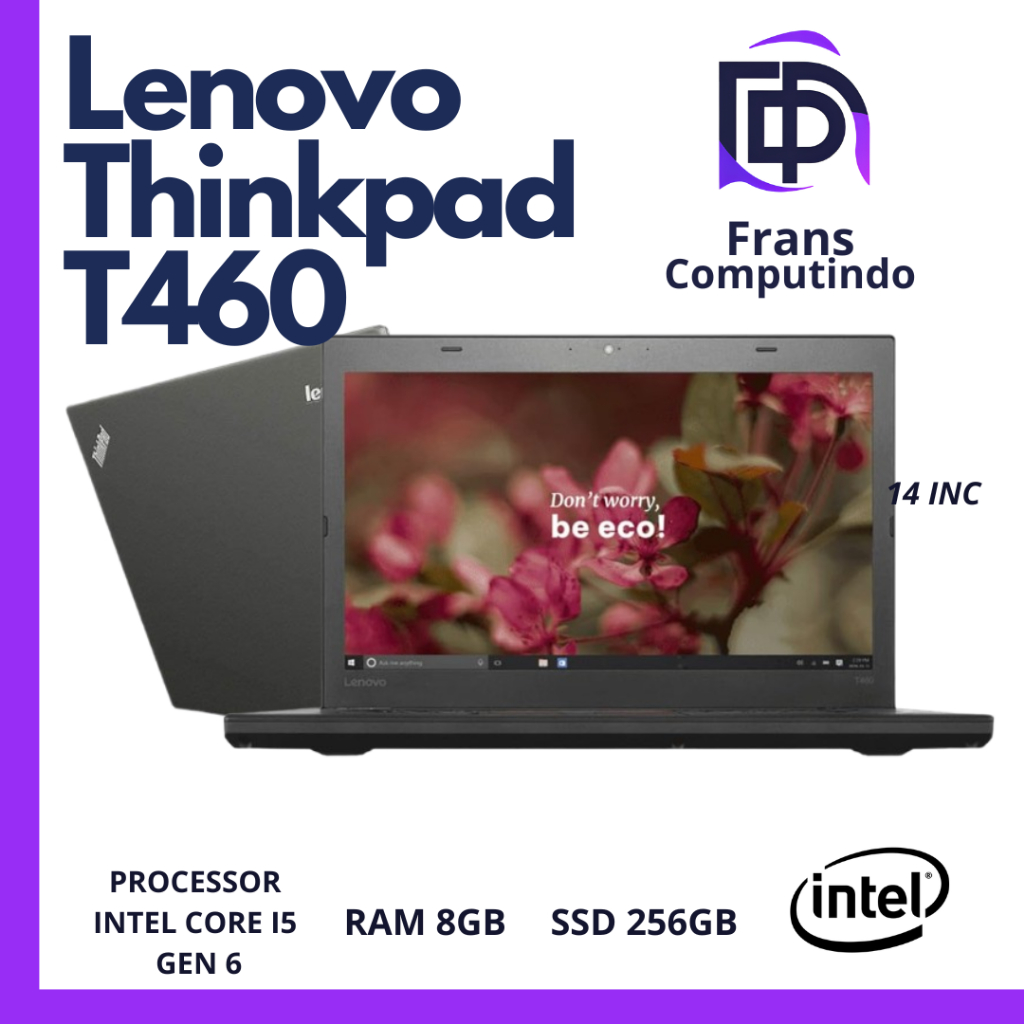 Laptop Lenovo Thinkpad T460 Core i5 Gen 6 Ram 8GB Ssd 256GB