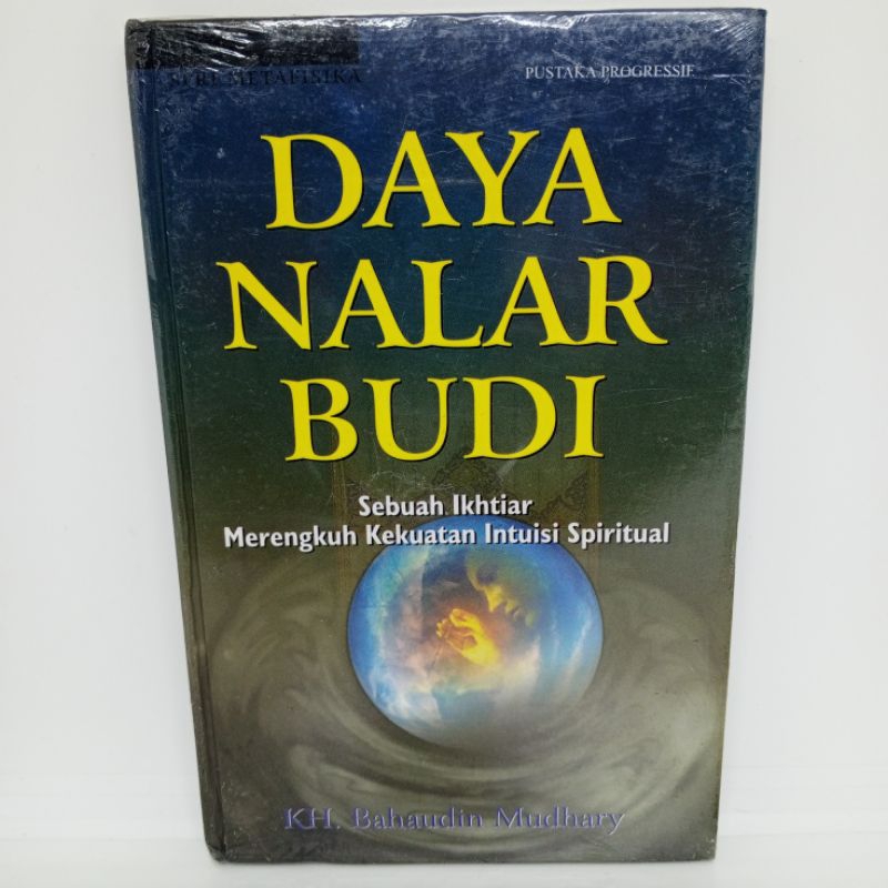 Buku Daya Nalar Budi Seri Metafisika, Sebuah Ikhtiar Merengkuh Kekuatan Intuisi Spiritual by KH. Bah
