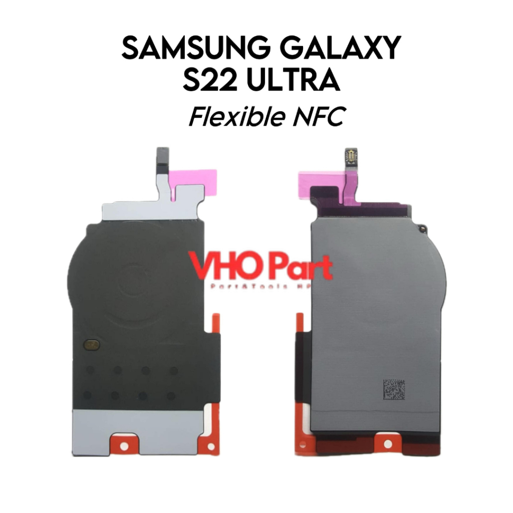 Flexible NFC Samsung Galaxy S22 Ultra 5G / S908 / SM-S908B / SM-S908B/DS / SM-S908U / SM-S908U1 / SM