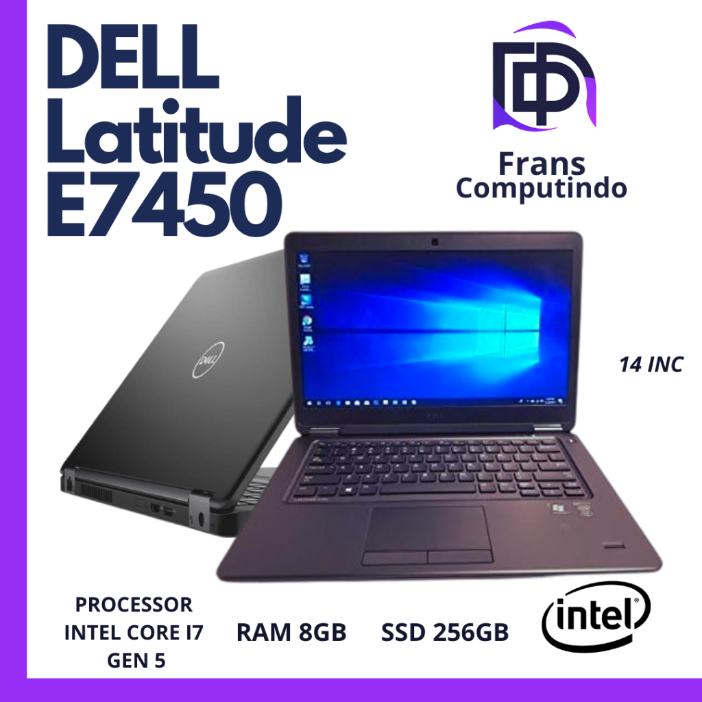 Dell Latitude E7450 Core I7 Gen 5 Ram 8GB SSD 256GB MULUS/ BERGARANSI/ORIGINAL
