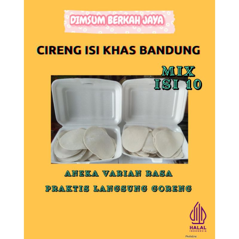 

CIRENG ISI KHAS BANDUNG MIX ISI 10 PCS DIMSUM BERKAH JAYA 100% HALAL TANPA BAHAN PENGAWET