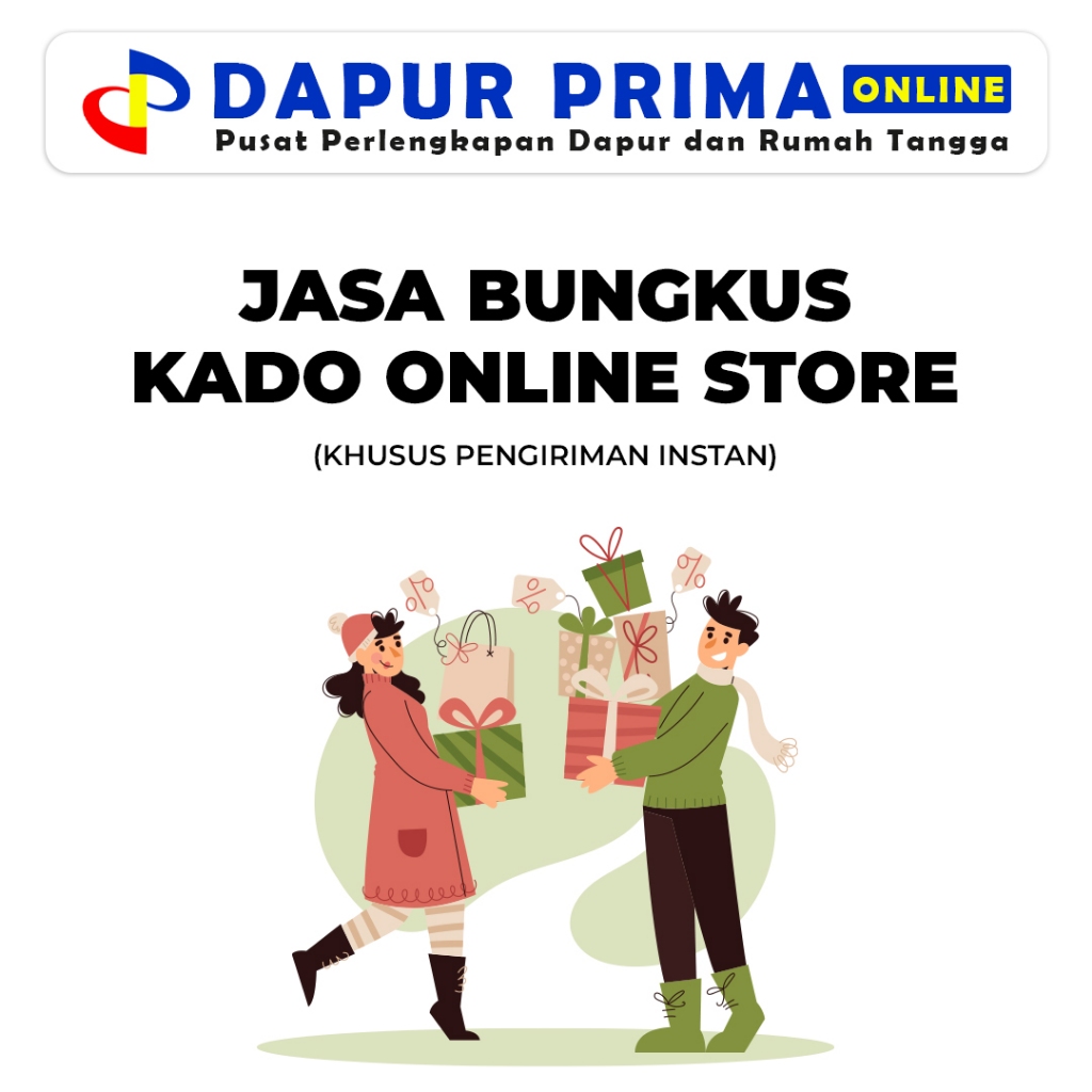 

JASA BUNGKUS KADO ONLINE STORE DAPUR PRIMA (PENGIRIMAN KHUSUS INSTAN)