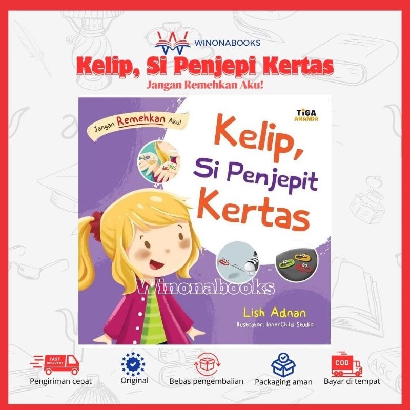 

Seri Jangan Remehkan Aku : Kelip, Si Penjepit Kertas