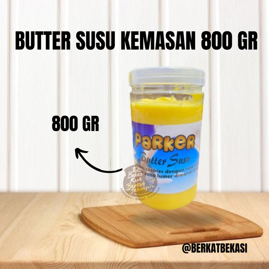 

BUTTER SUSU PARKER 800 GR / BUTTER SUSU