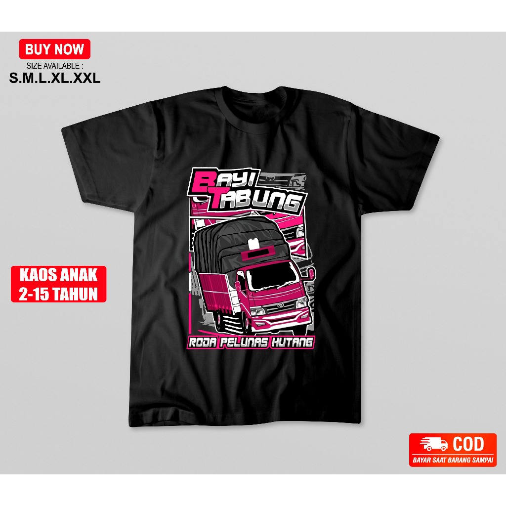 KAOS ANAK - KAOS TRUK BAYI TABUNG RODA PELUNAS HUTANG BAJU TRUK ANAK BAJU DISTRO