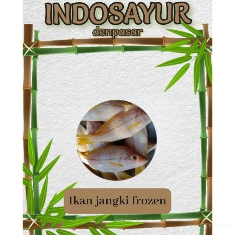 

Ikan jangki frozen ± 500g _ INDOSAYUR