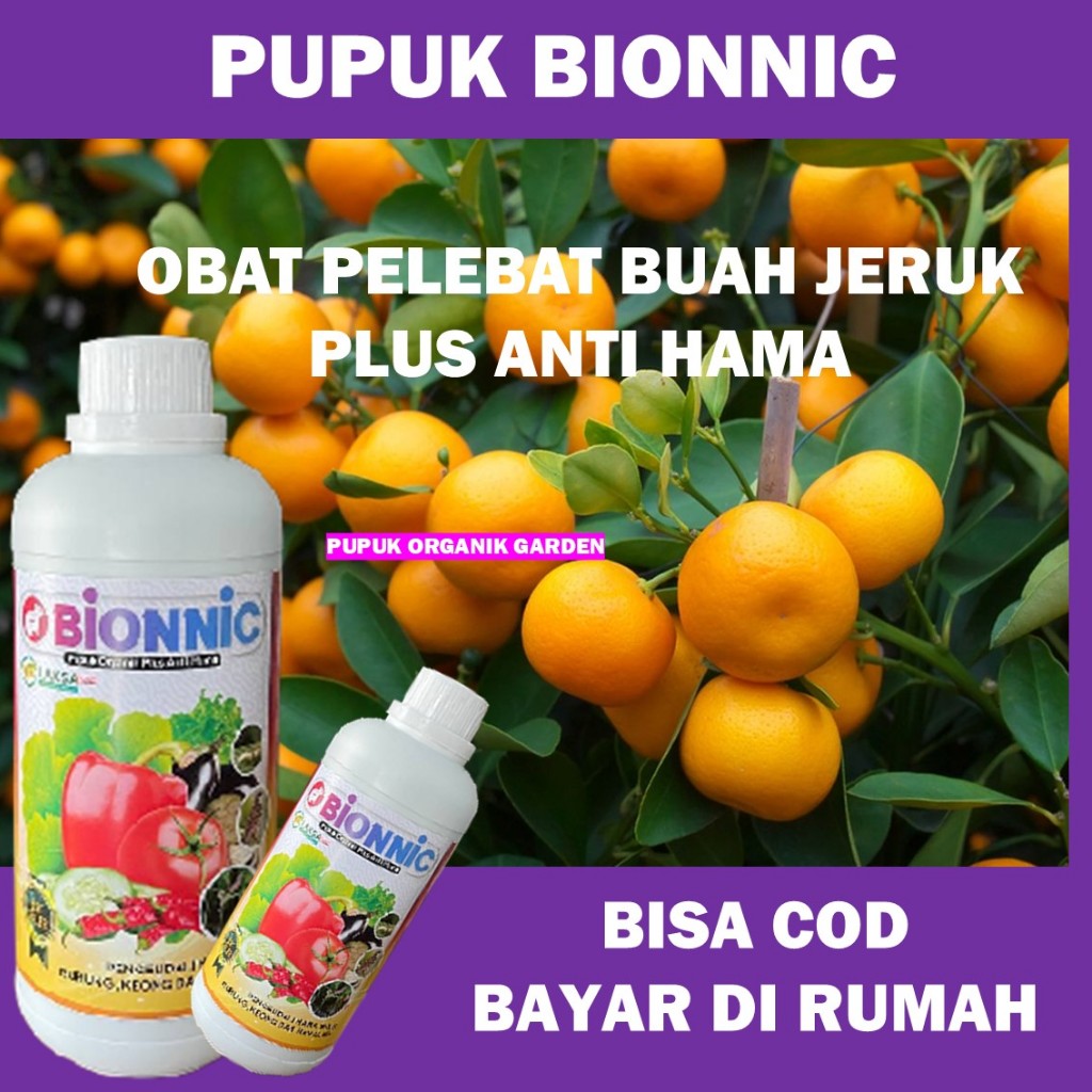 (PUPUK JERUK) BIONNIC 500 ML Obat Pelebat Buah Jeruk & Penyubur Akar, Daun, Batang Jeruk Alami - Pup