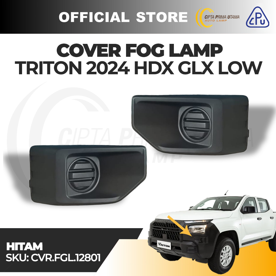 CPU Cover Fog Lamp Tutup Triton 2024 HDX GLX