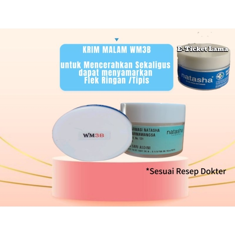 NATASHA KRIM MALAM WM3B UNTUK MENCERAHKAN DAN MENYAMARKAN FLEK YANG SEDIKIT /TIPIS