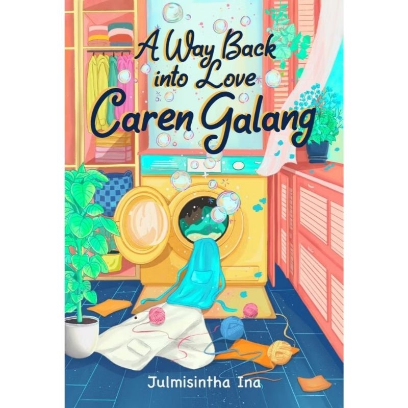 A Way Back Into Love Caren Galang - Julmisintha Ina