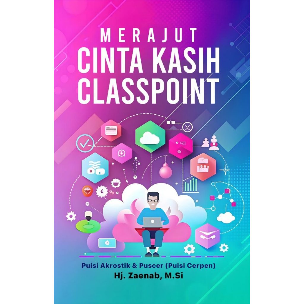 Merajut Cinta Kasih Classpoint Puisi Akrostik & Puscer (Puisi Cerpen) 115