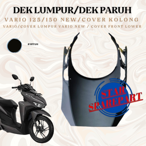 DEK LUMPUR/DEK PARUH VARIO 125/150 NEW/COVER KOLONG VARIO/COVER LUMPUR VARIO NEW / COVER FRONT LOWER