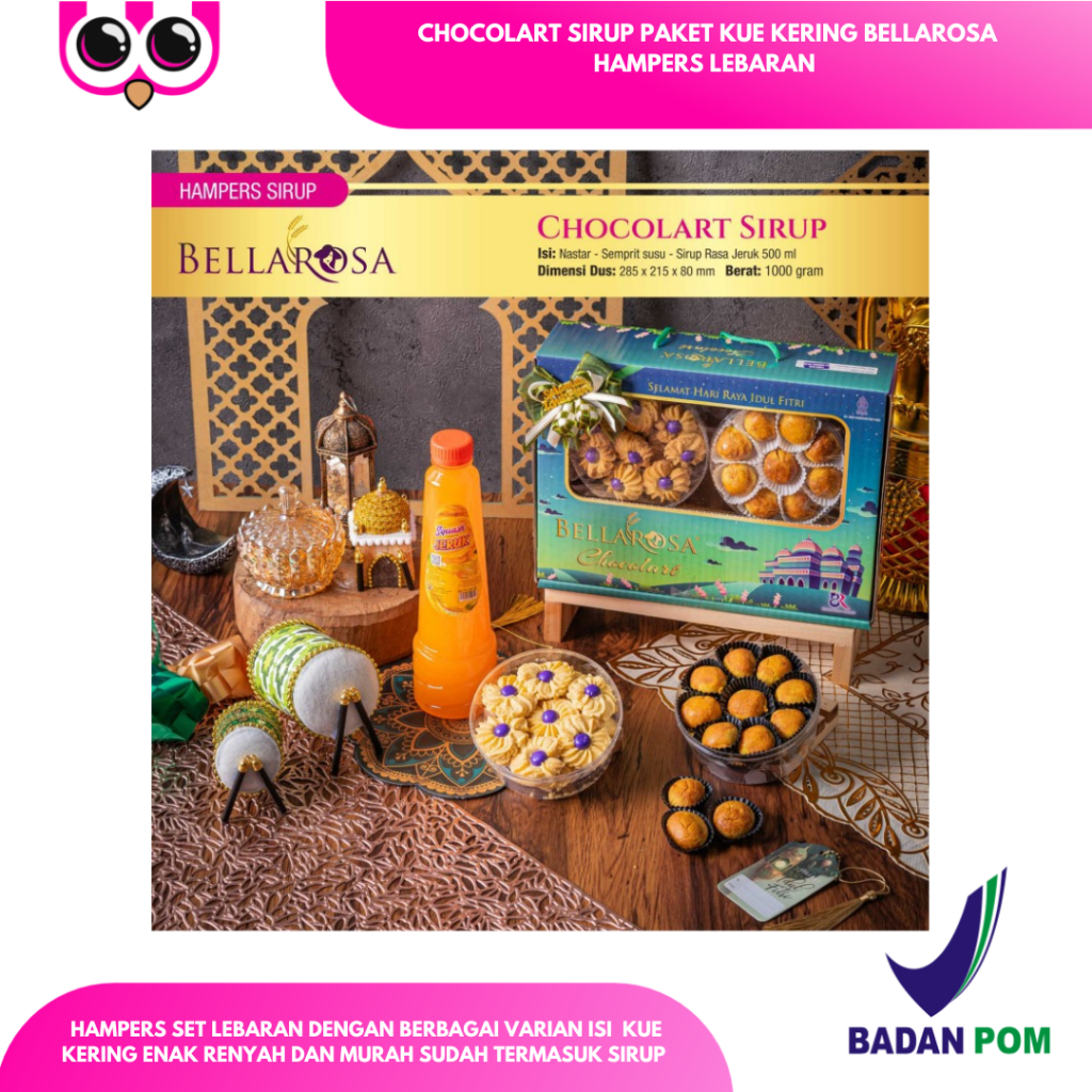 

BELLAROSA CHOCOLART SIRUP PAKET KUE KERING HAMPERS LEBARAN PARSEL ROTI PARCEL