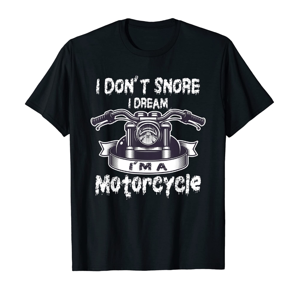 Aku Tidak Mendengkur Aku Bermimpi Aku Seorang Pengendara Sepeda Motor - Kaos Pengendara Sepeda Motor
