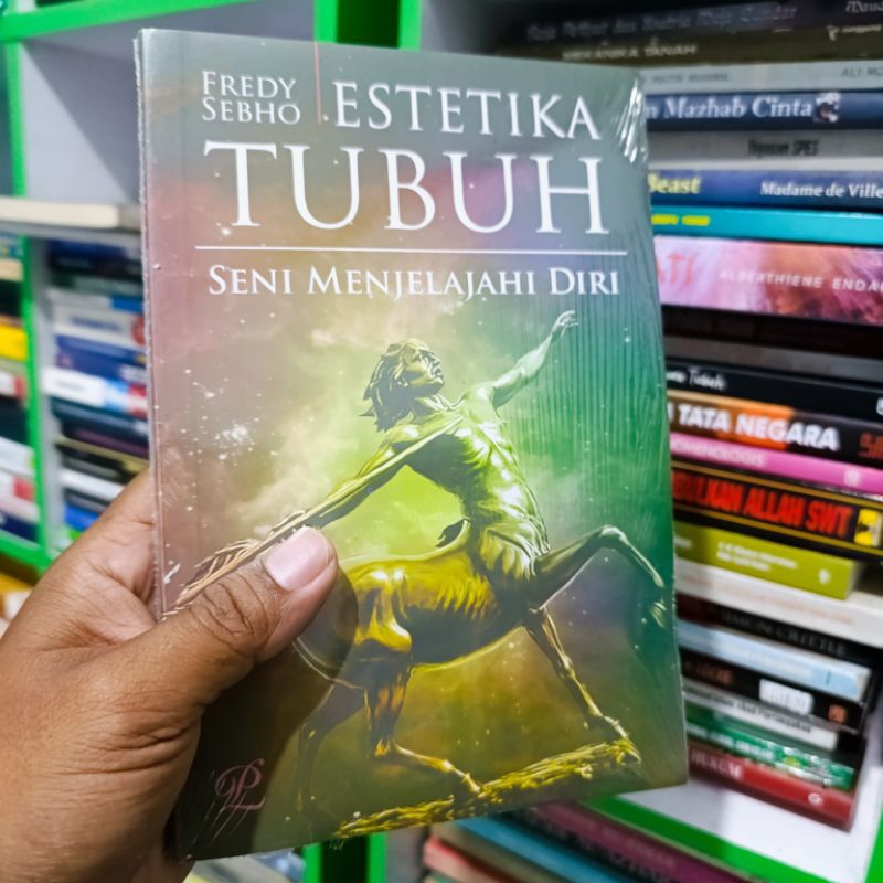 (ORI) buku estetika tubuh seni menjelajahi diri