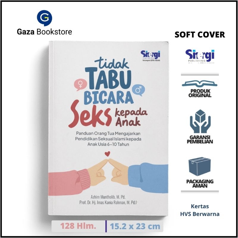 Tidak Tabu Bicara Seks kepada Anak: Panduan Orang Tua Mengajarkan Pendidikan Seksualitas Islami kepa