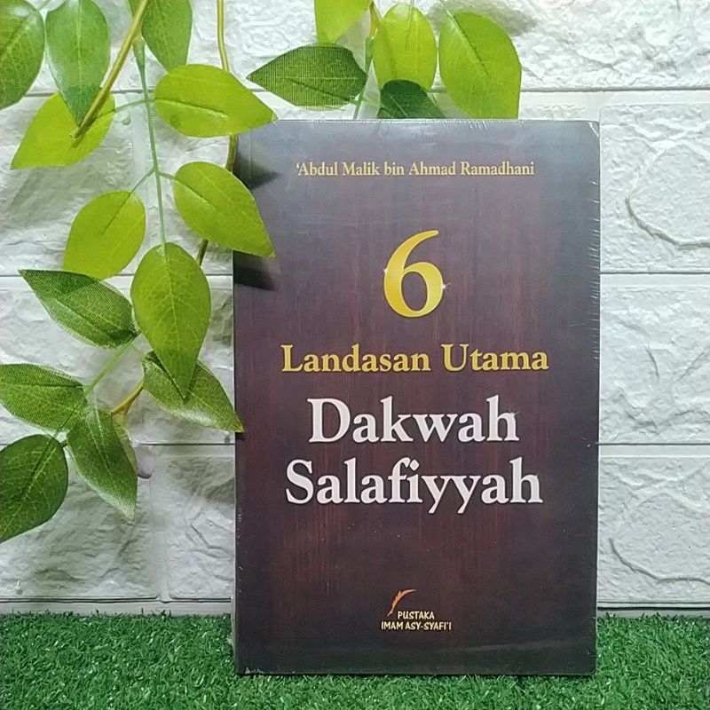 6 LANDASAN UTAMA DAKWAH SALAFIYYAH