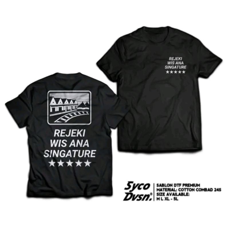 KAOS REJEKI WIS ANA SINGATURE - KAOS PLESETAN MURAH