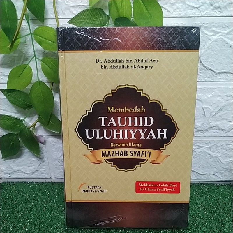 MEMBEDAH TAUHID ULUHIYYAH BERSAMA ULAMA MAZHAB SYAFI'I