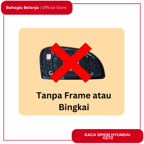 hyundai Getz kaca spion hyundai gets tahun 20002 2003 2004 2005 kaca saja tanpa frame Kaca spion Kac