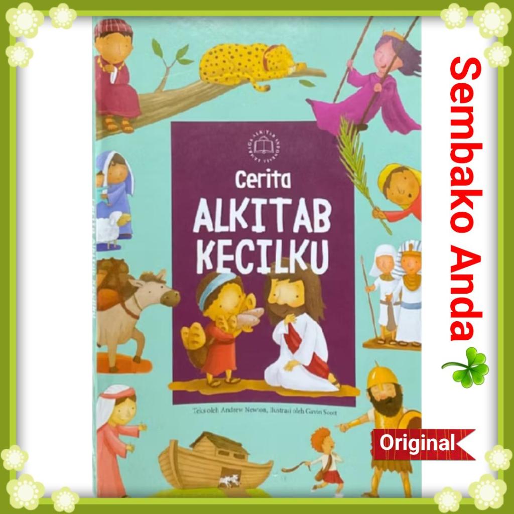 Cerita Alkitab Kecilku. Buku Cerita Alkitab Anak Balita. Sekolah Minggu. Katolik / Kristen.