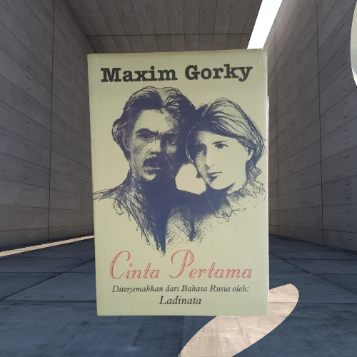 Buku Cinta Pertama - Maxim Gorky - Pataba Press Musibook Original