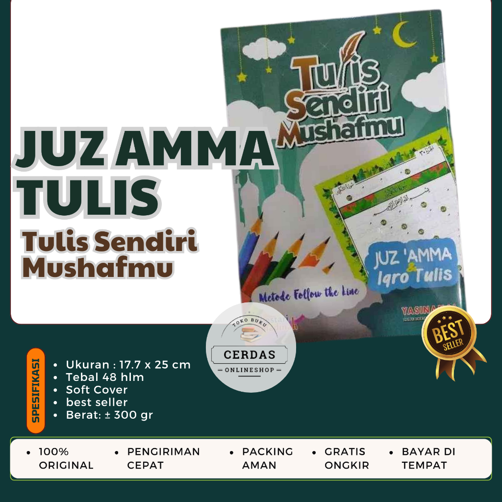 JUZ AMMA TULIS ALQURAN TULIS SENDIRI MUSHAFMU IQRO' TULIS JUZ 28 29 30  -Juz 1 2 3  4 5 6 -YASINAMAL