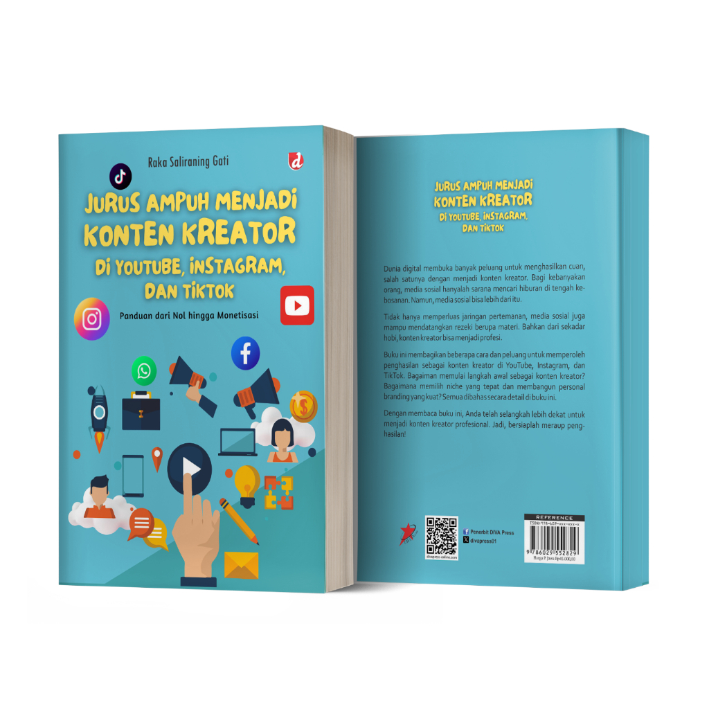 Jurus Ampuh Menjadi Konten Kreator di Youtube, Instagram, dan Tiktok; Panduan dari Nol hingga Moneti