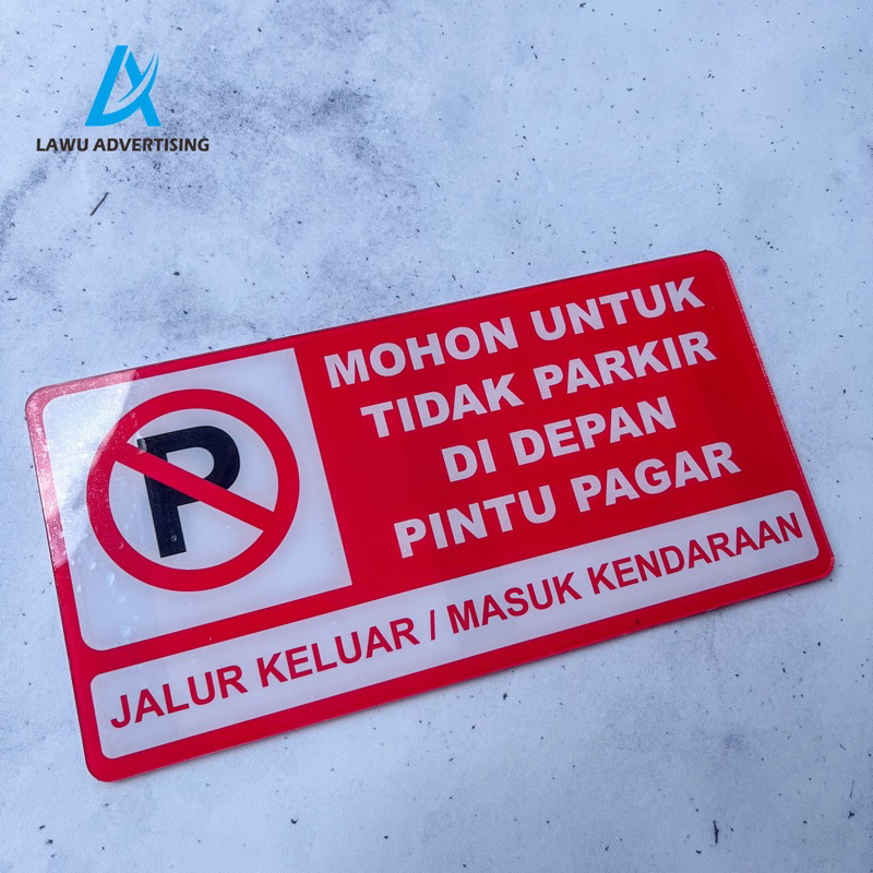

Sign Akrilik Dilarang Parkir Didepan Pintu Free Double Tape