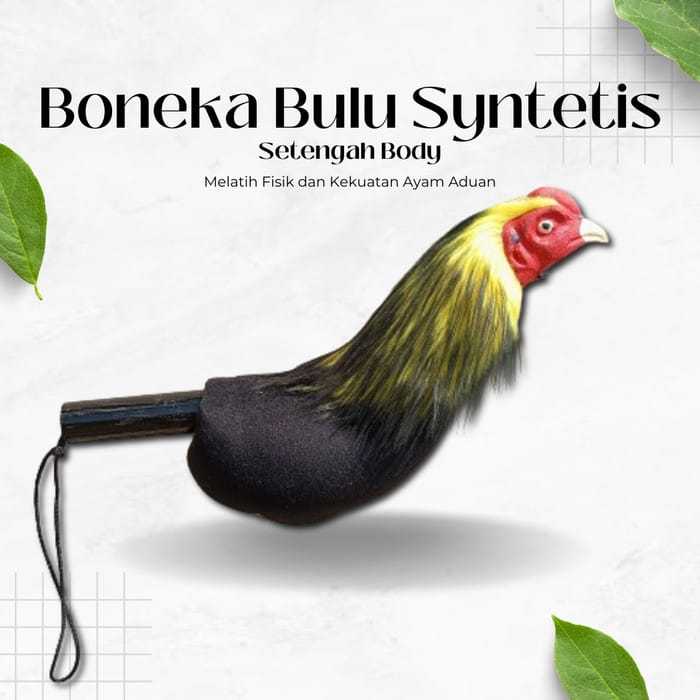 Boneka Ayam Aduan Untuk Melatiih Ayam Jago bahan Bulu Woll Syntetis dan Bulu Asli Setengah Body