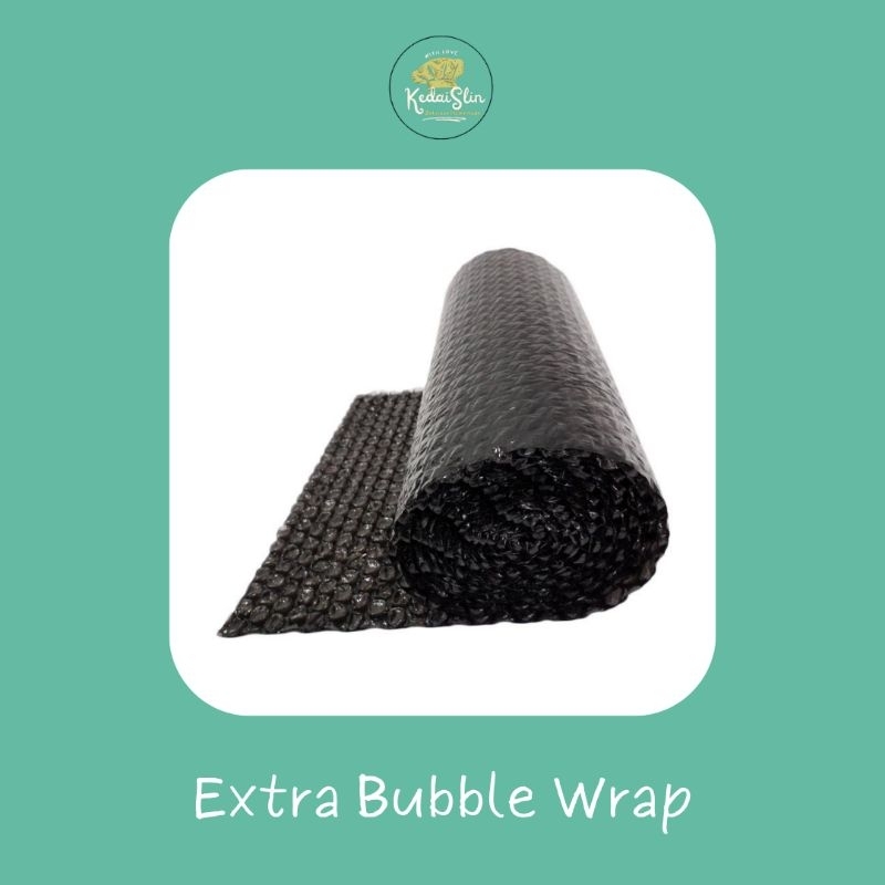 

Extra Bubble Wrap