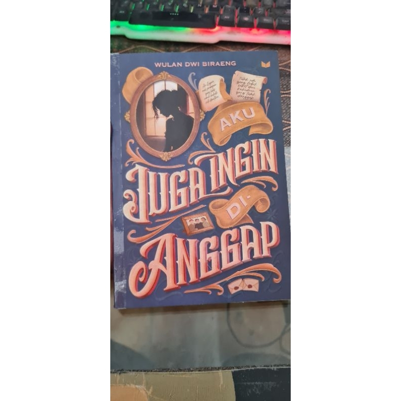 novel AKU JUGA INGIN DIANGGAP original