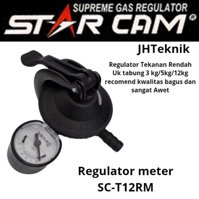 JHteknik Regulator Gas Meter Starcam SC-T12RM 100% ORIGINAL/Regulator Gas Meter Tekanan Rendah Untuk