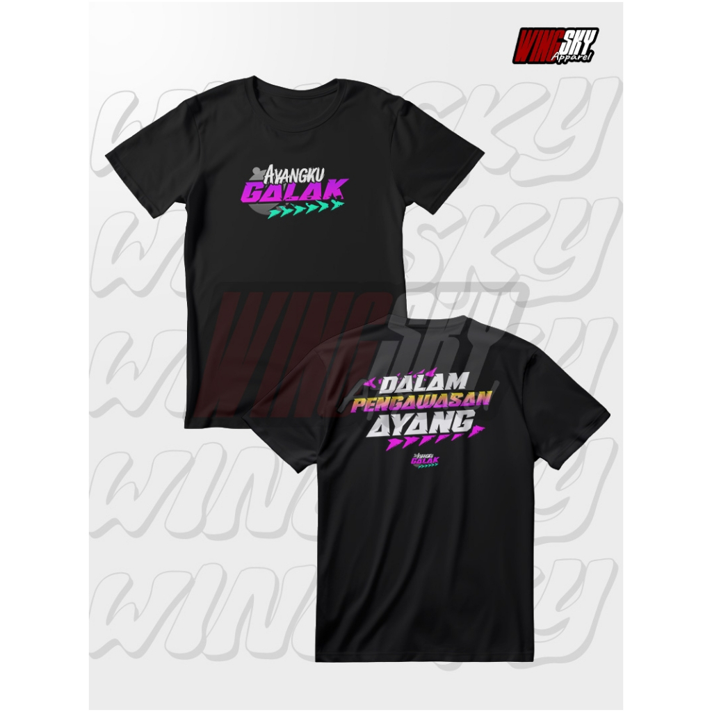 KAOS AYANGKU GALAK  (combed 24s bahan lembut)