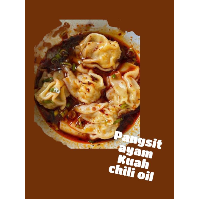 

Pangsit Ayam Kuah Chili Oil