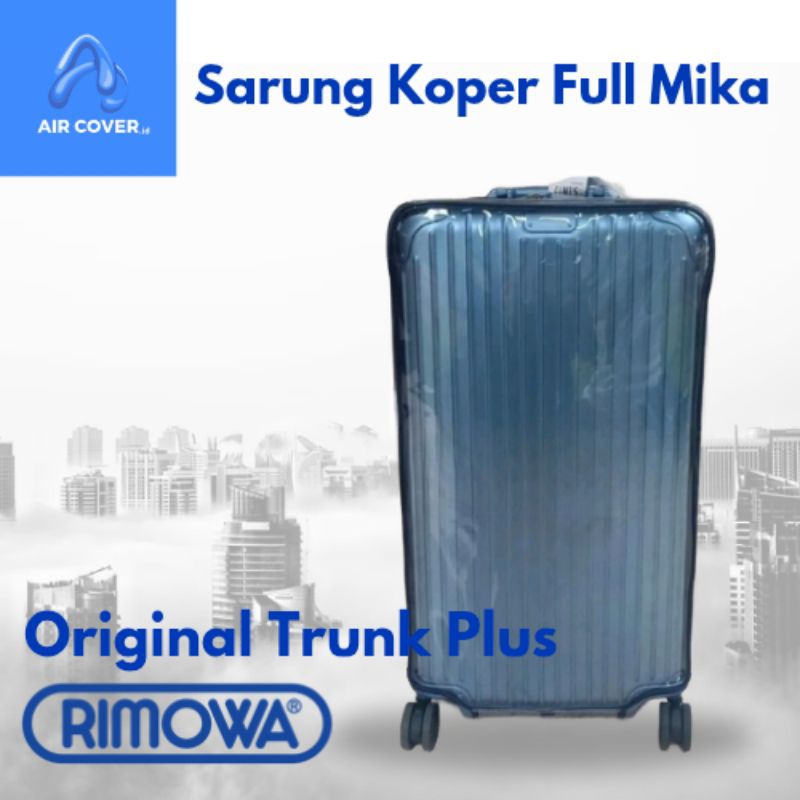 Cover Rimowa Original Trunk Plus Sarung Koper Fullmika Pelindung Koper Untuk Merk Rimowa Original Tr