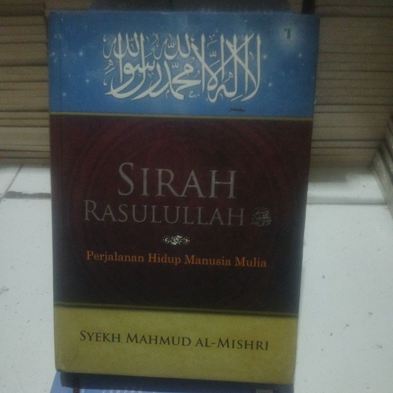 Buku 100% original Sirah Rasulullah SAW perjalanan hidup manusia mulia by Syekh Mahmud Al-mishri