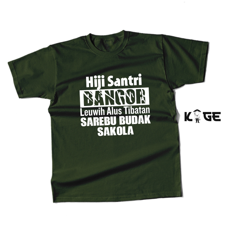Kaos Baju Distro HIJI SANTRI BANGOR Cotton Combed 30s Premium / Kaos Tulisan Kata Basa Sunda Unisex 