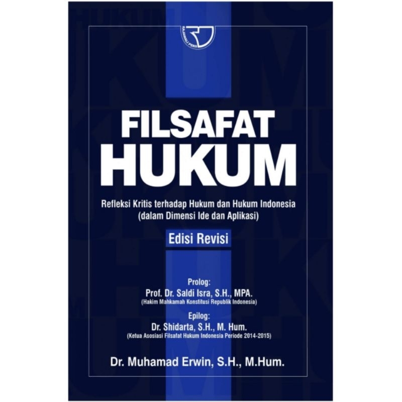 Original Filsafat Hukum Refleksi Kritis Terhadap Hukum Dan Hukum Indonesia Dalam Dimensi Ide dan Apl
