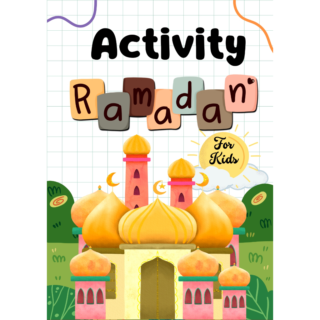 Jurnal Ramadhan Anak 40 Lembar WORKSHEET RAMADHAN ACTIVITY FULLCOLOR PRINTABLE Anak Usia 2-7 Tahun W