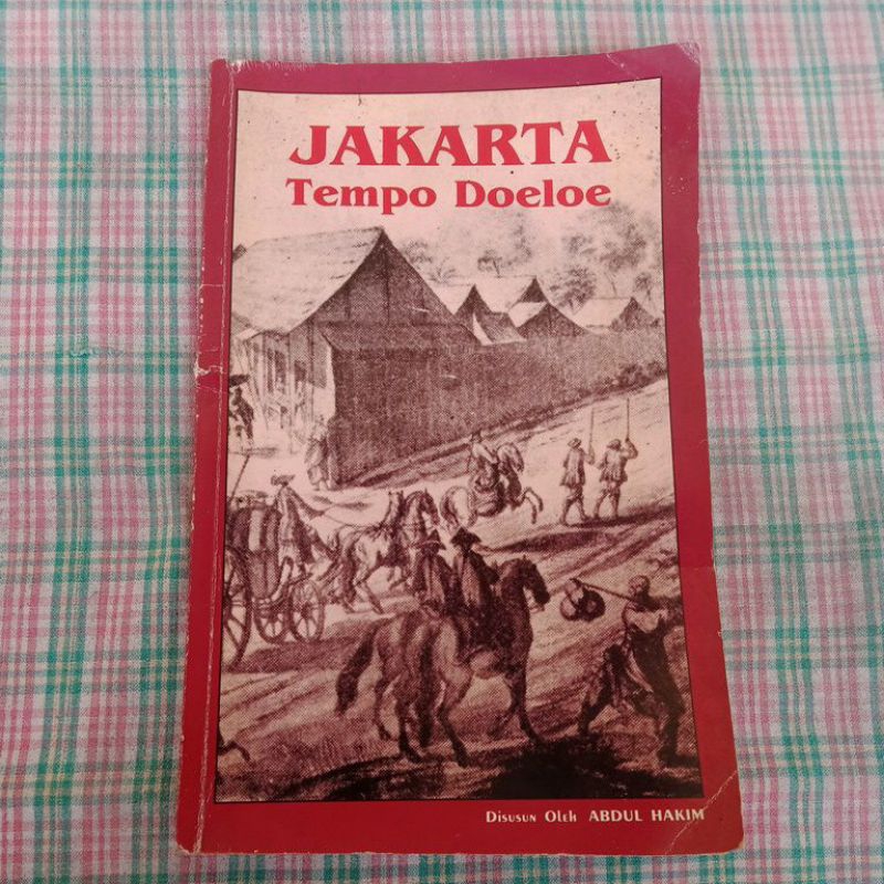 Buku Jakarta Tempo Doeloe Oleh Abdul Hakim