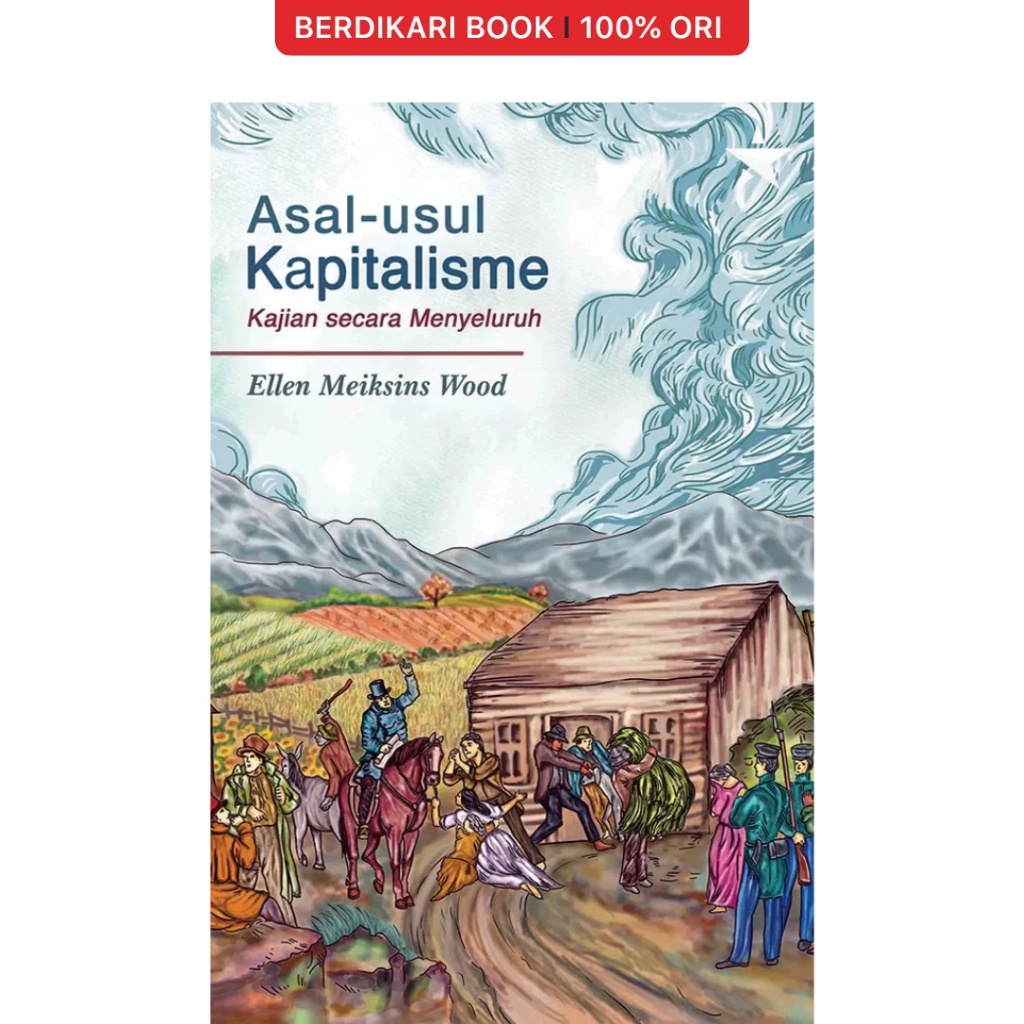 Berdikari - Asal usul Kapitalisme Kajian secara Menyeluruh - Independen