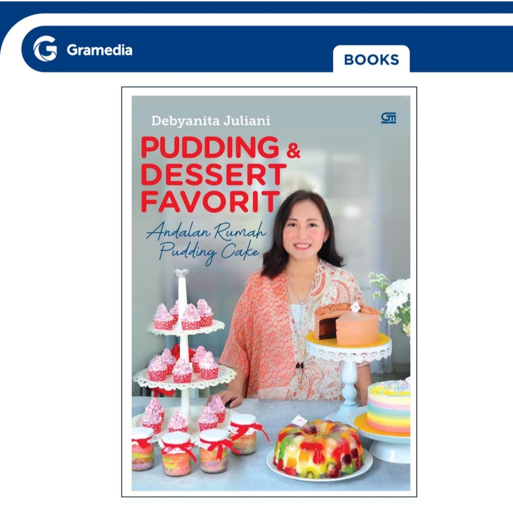 Gramedia GTC- Pudding & Dessert Favorit Andalan Rumah Pudding Cake (Debyanita Juliani)