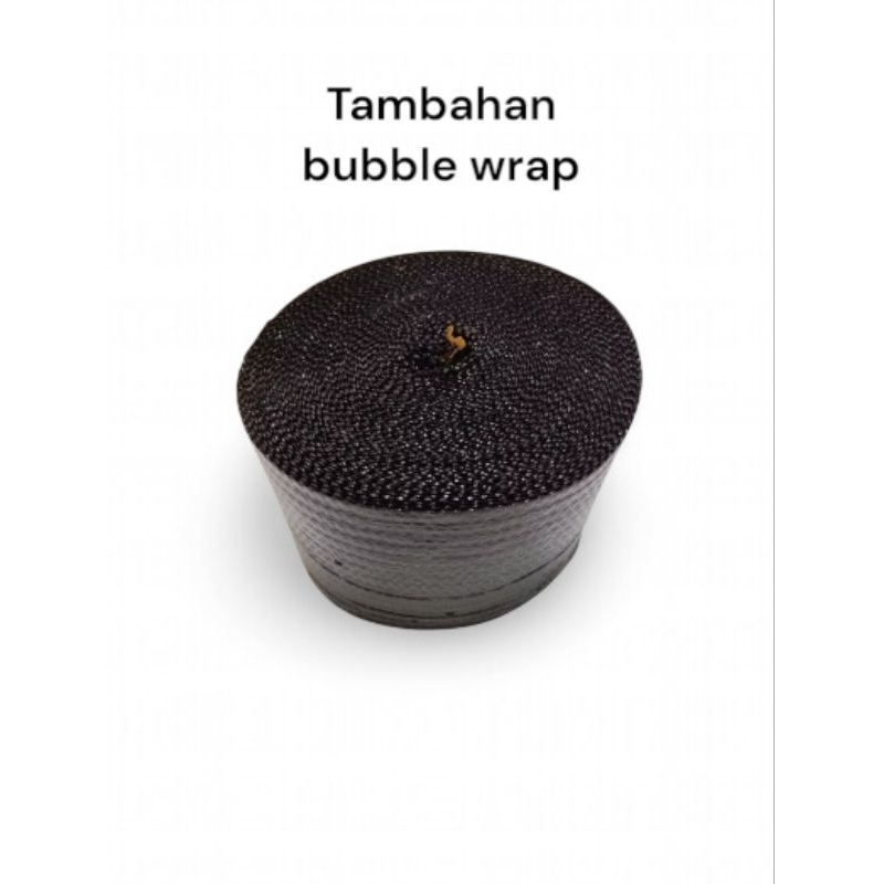 

Tambahan Bubble Wrap