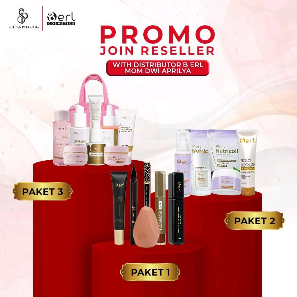 B ERL PROMO JOIN RESELLER B ERL BEAUTY B ERL COSMETICS SKINCARE MAKE UP BODY CARE