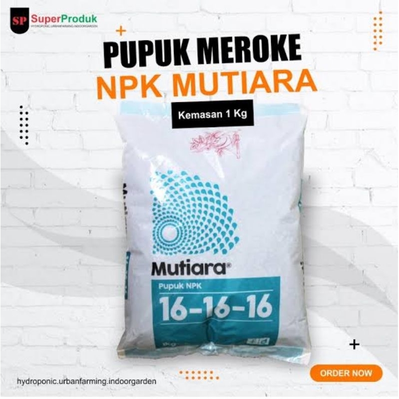 Mutiara Pupuk NPK Kemasan 1 Kg (kemasan pabrik)