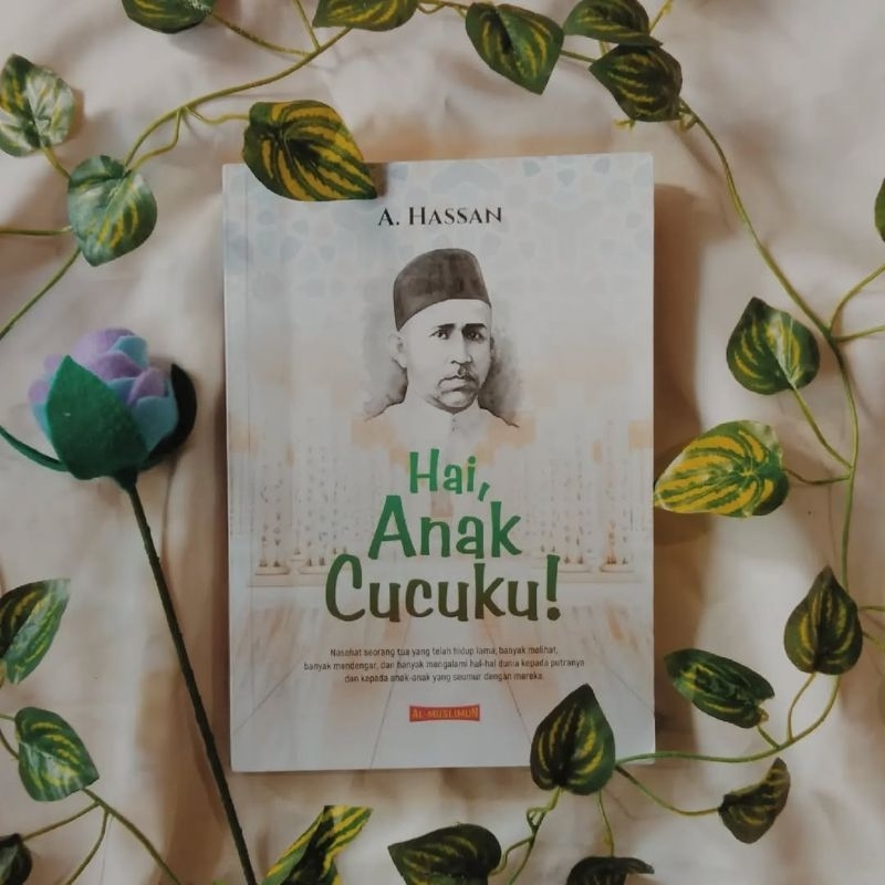 Buku Hai, Anak Cucuku Karya: A.Hassan